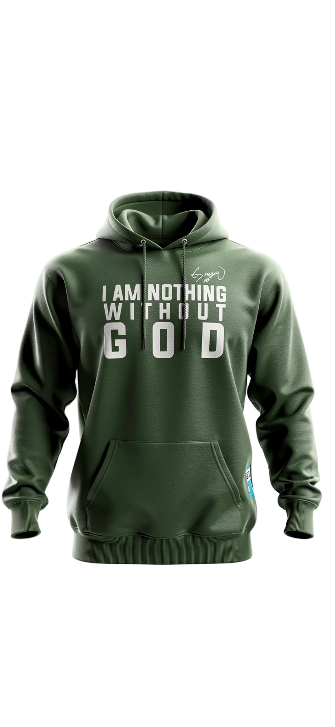 I am Nothing without God. Hoodie